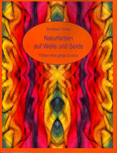 Naturfarben auf Wolle und Seide - Dorothea Fischer (Literatur)