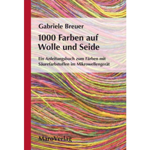 1000 Farben auf Wolle und Seide - Gabriele Breuer (Literatur)
