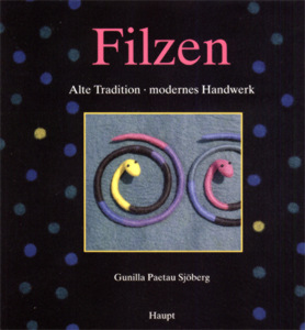 Filzen - Alte Tradition ~ modernes Handw - Gunilla Paetau Sjöberg (Literatur)