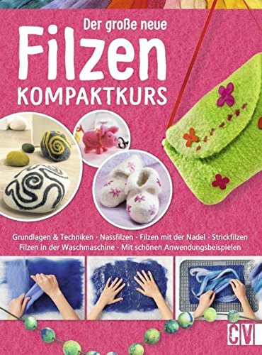 Der große neue Filzen Kompaktkurs - (Literatur)
