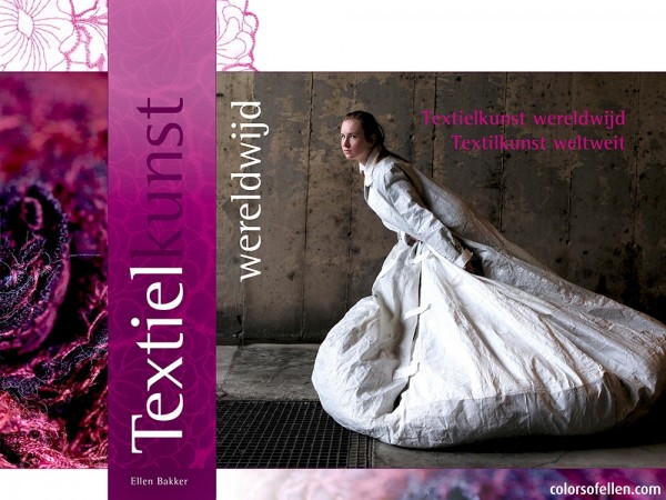 Textilkunst weltweit / Textile art - around the world DE/GB/NL - Ellen Bakker (Literatur)