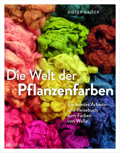 Die Welt der Pflanzenfarben - Dieter Kaiser (Literatur)